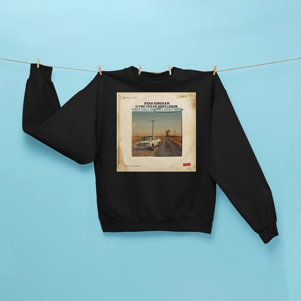 Ryan Bingham And The Texas Gentlemen They Call Us The Lucky Ones Shirt Ryan Bingham And The Texas Gentlemen They Call Us The Lucky Ones Shirt