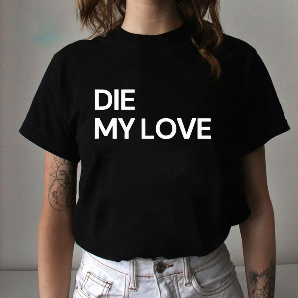 Die My Love 2025 Logo Shirt Die My Love 2025 Logo Shirt