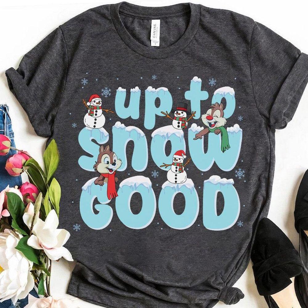 Disney Double Trouble Chip N Dale Up To Snow Good Christmas Shirt