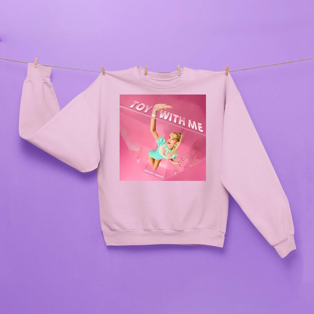 Meghan Trainor Toy With Me Shirt Meghan Trainor Toy With Me Shirt