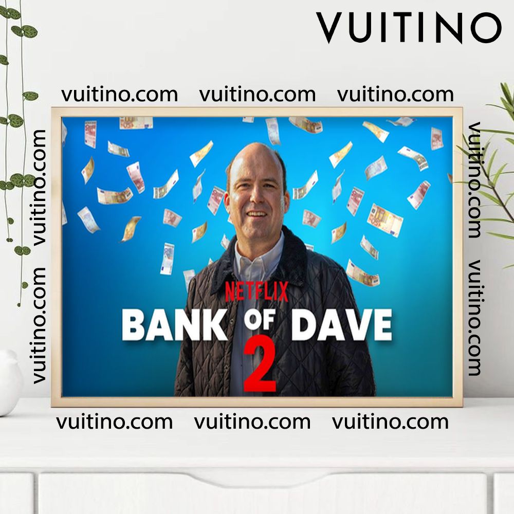 Bank Of Dave 2 2026 3 Poster (No Frame) Bank Of Dave 2 2026 3 Poster (No Frame)