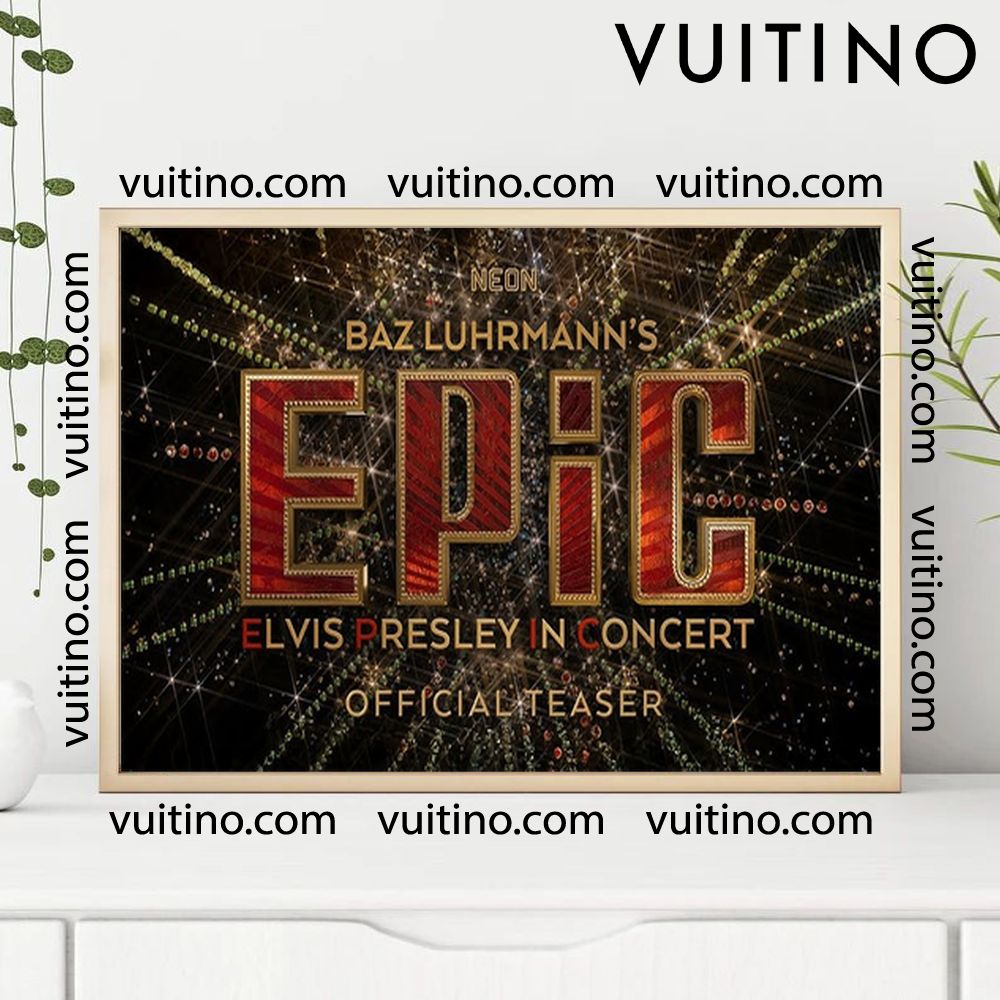 Baz Luhrmanns Epic Elvis Presley In Concert 4 No Frame Horizontal Poster Baz Luhrmanns Epic Elvis Presley In Concert 4 No Frame Horizontal Poster