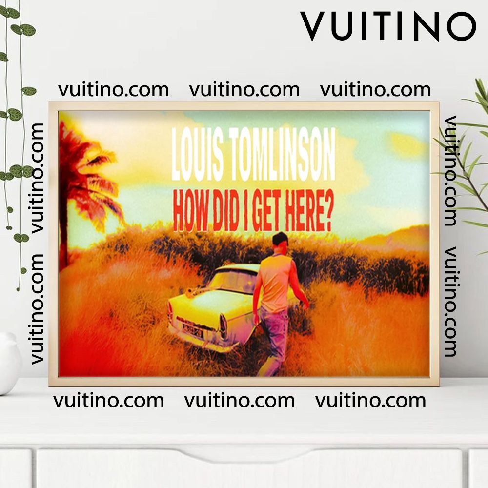 Louis Tomlinson How Did I Get Here 2 Horizontal Poster No Frame Louis Tomlinson How Did I Get Here 2 Horizontal Poster No Frame