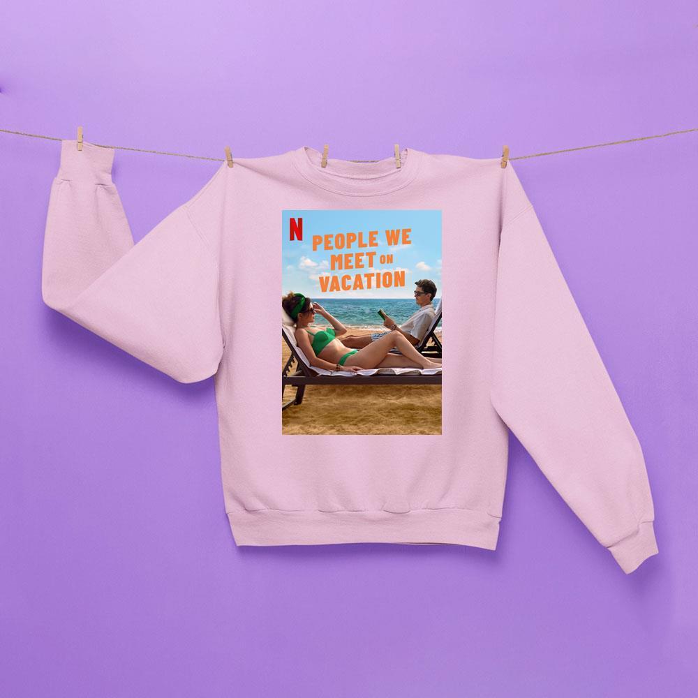 People We Meet On Vacation Apparel People We Meet On Vacation Apparel