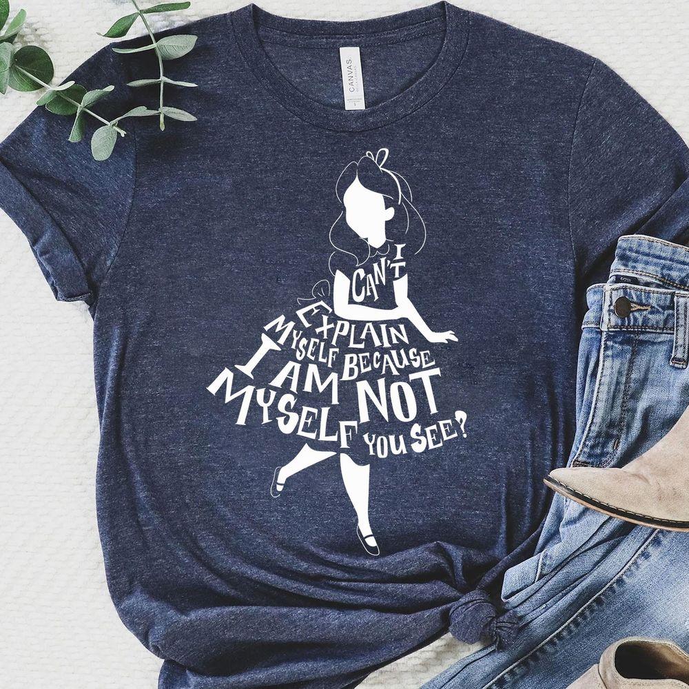 Alice In Wonderland I Cant Explain Myself Text Fill Shirt