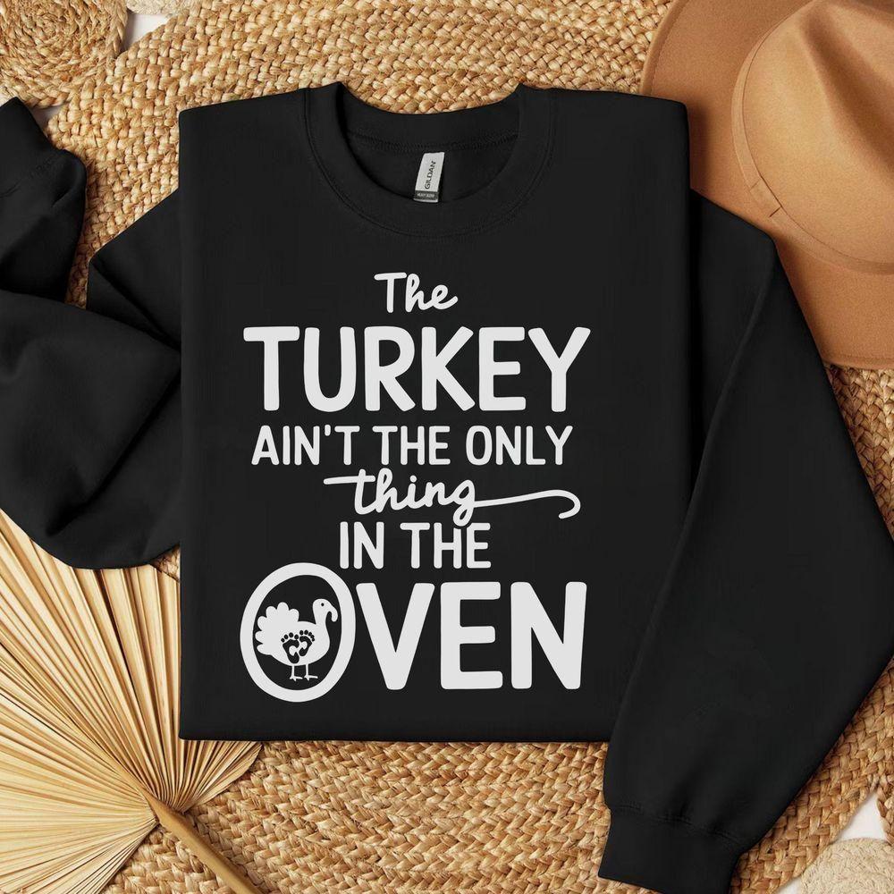 The Turkey Aint The Only Thing In The Oven 3 Vuitino Merch The Turkey Aint The Only Thing In The Oven 3 Vuitino Merch