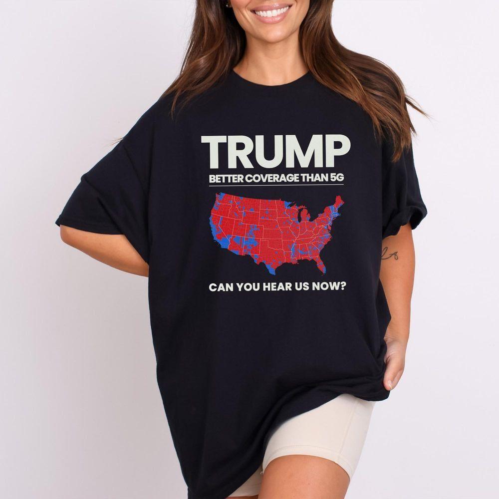 Trump Better Coverage Than 5g Vuitino Merch Trump Better Coverage Than 5g Vuitino Merch
