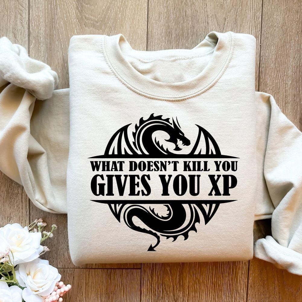 What Doesnt Kill You Gives You Xp Vuitino Apparel What Doesnt Kill You Gives You Xp Vuitino Apparel