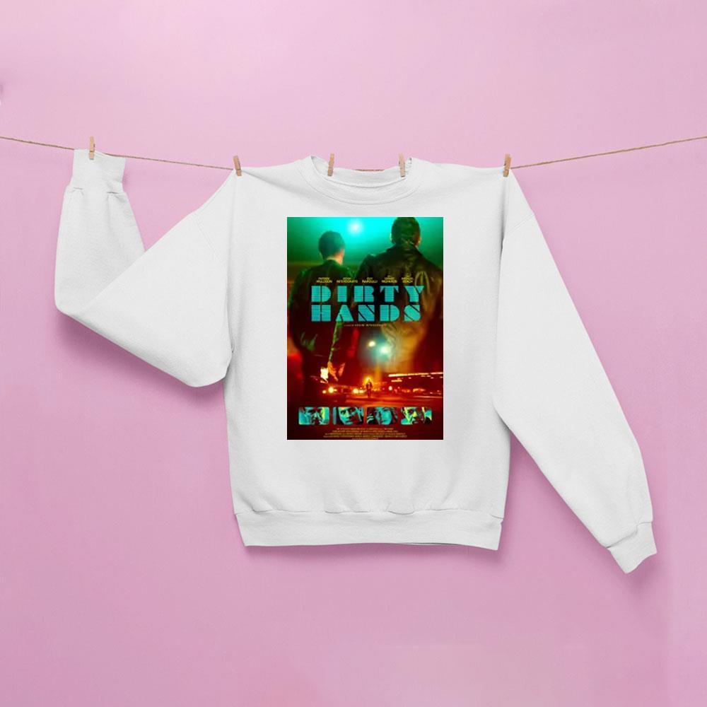 Dirty Hands 2026 Movie 1 Apparel Dirty Hands 2026 Movie 1 Apparel