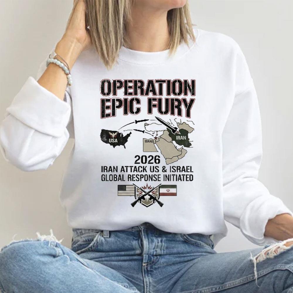 Operation Epic Fury Iran Attack Us And Israel 2026 Apparel Operation Epic Fury Iran Attack Us And Israel 2026 Apparel