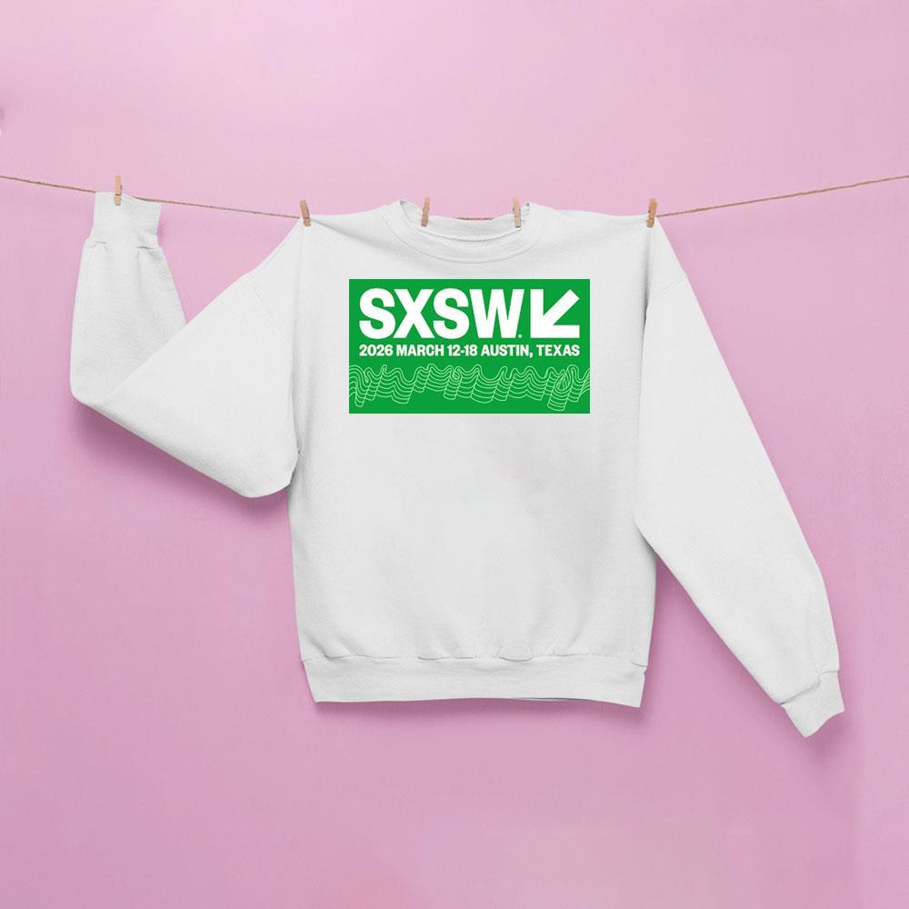 South By Southwest Sxsw 2026 3 Shirt South By Southwest Sxsw 2026 3 Shirt