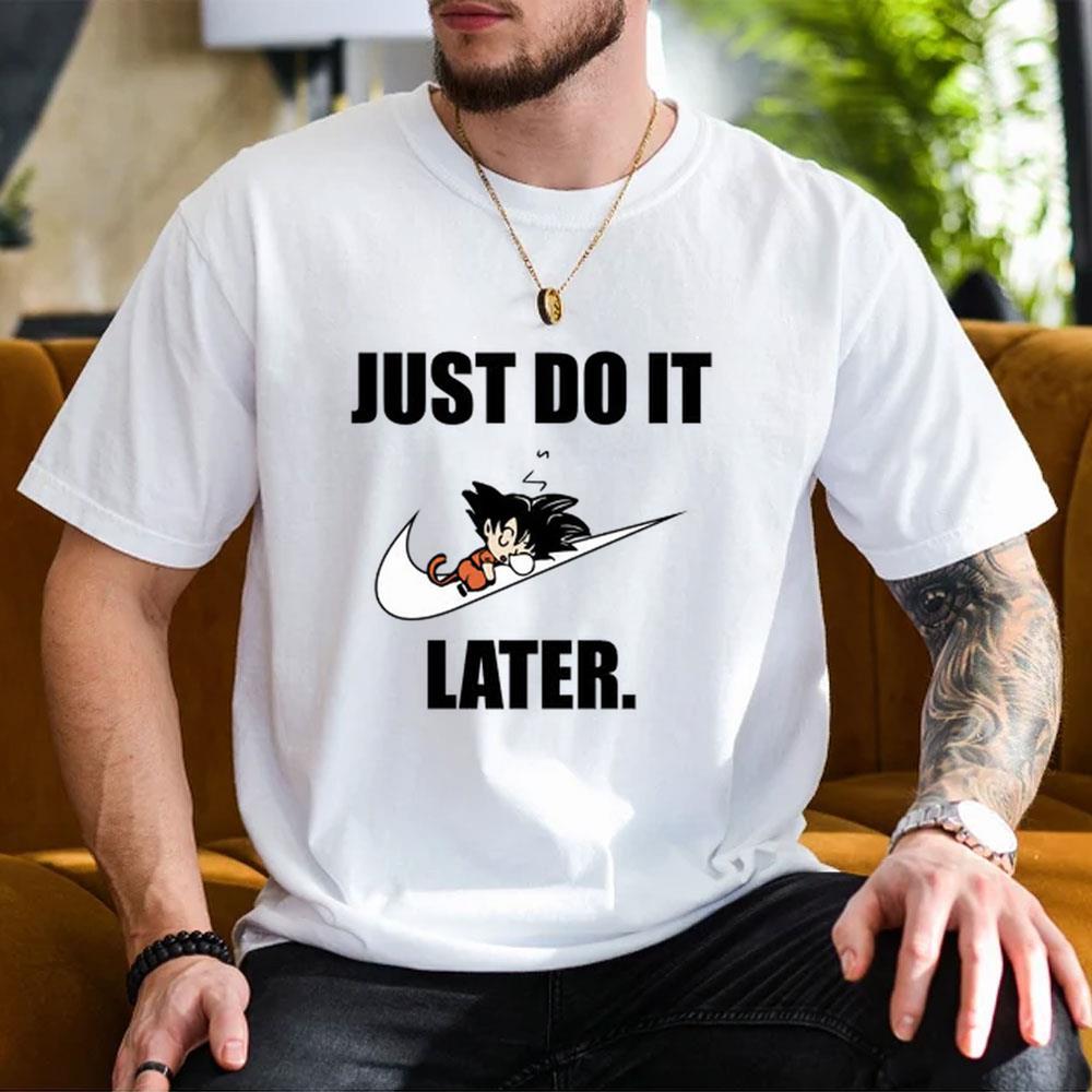 Nike Just Do It Songoku Later Shirt