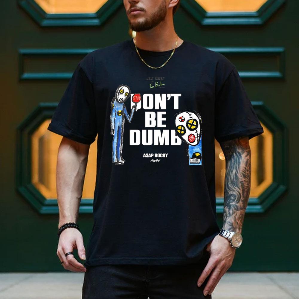 Design Asap Rocky Dont Be Dumb 1 Merch Design Asap Rocky Dont Be Dumb 1 Merch
