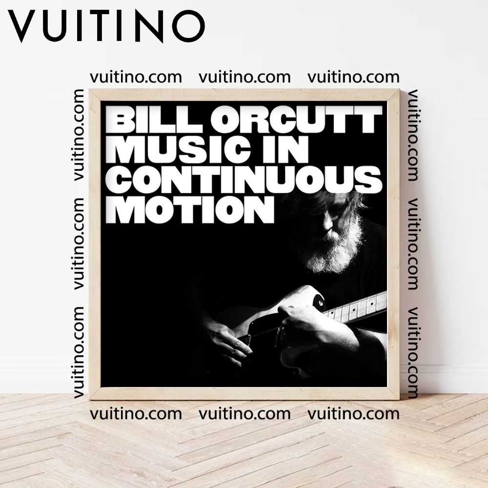 Bill Orcutt Music In Continuous Motion No Frame Square Poster Bill Orcutt Music In Continuous Motion No Frame Square Poster