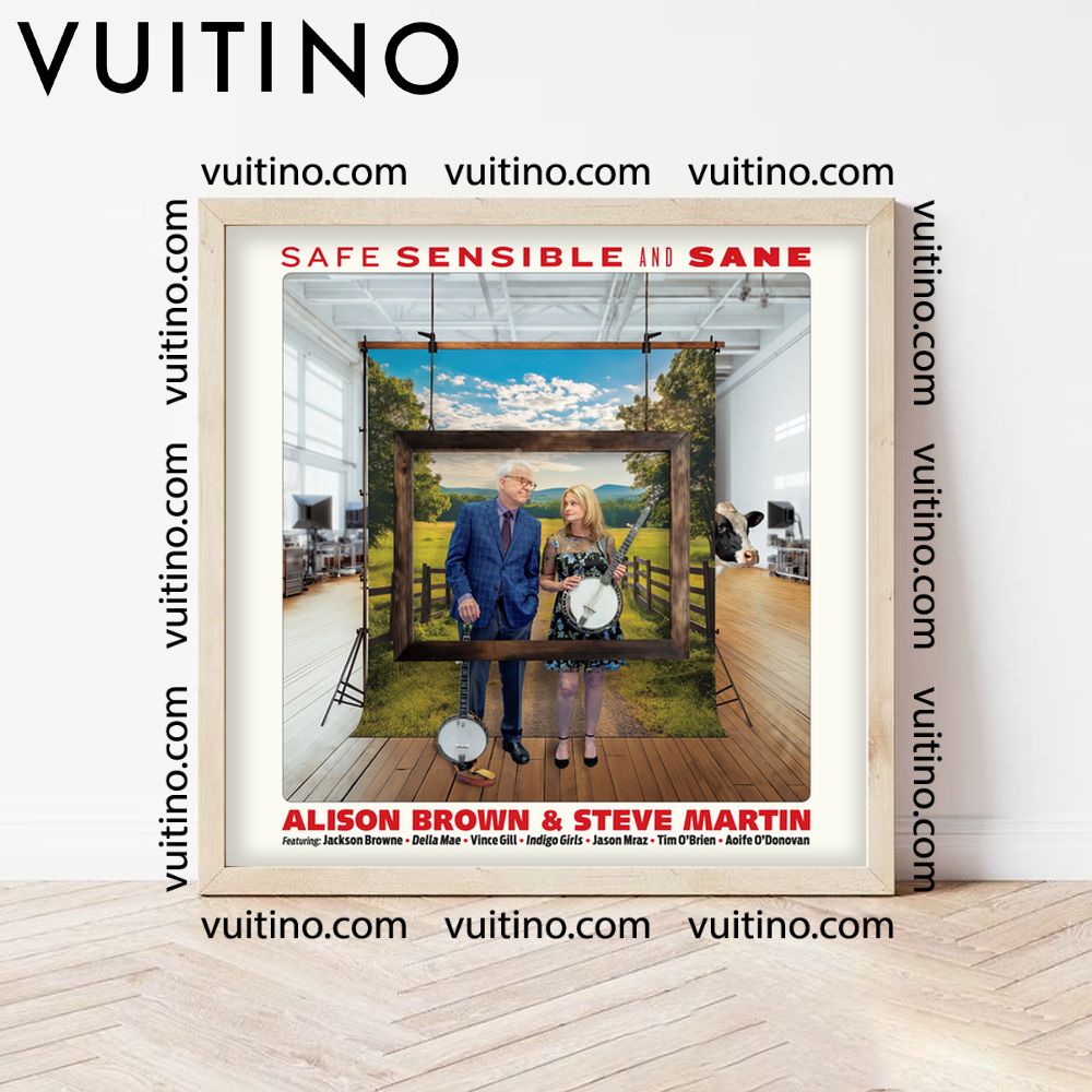 Steve Martin And Alison Brown Safe Sensible And Sane Album 2025 Poster (No Frame) Steve Martin And Alison Brown Safe Sensible And Sane Album 2025 Poster (No Frame)
