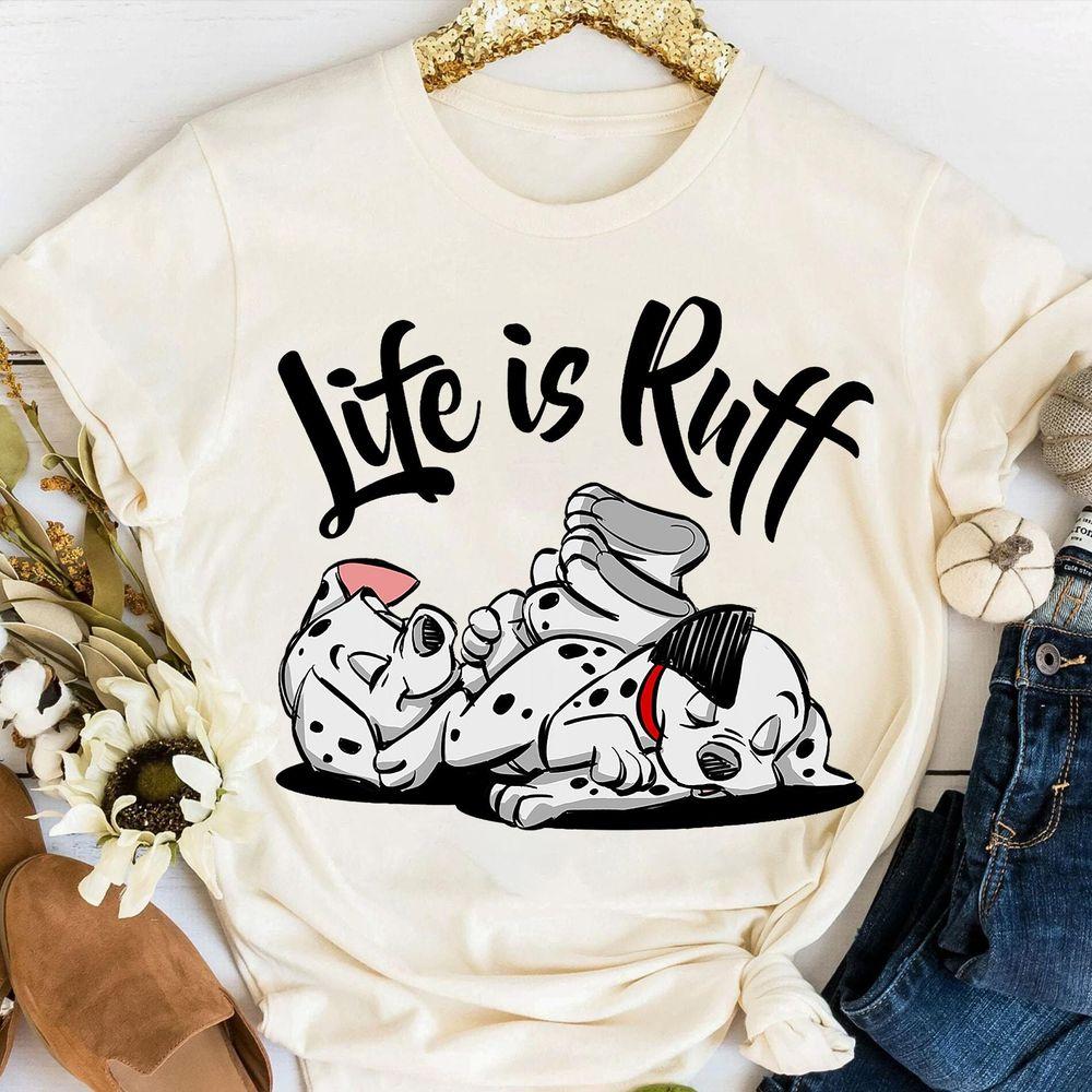101 Dalmatians Life Is Ruff 2 Apparel