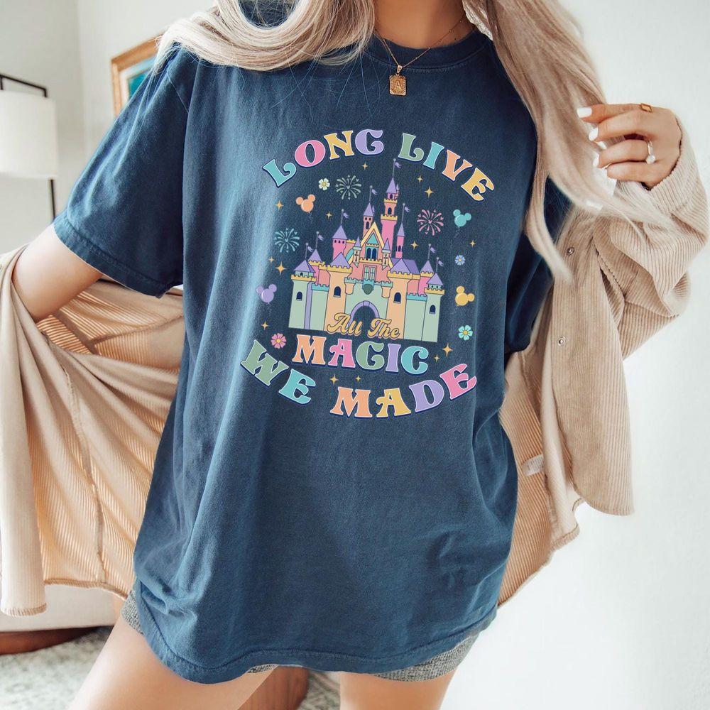 Disney Long Live All The Magic We Made Apparel