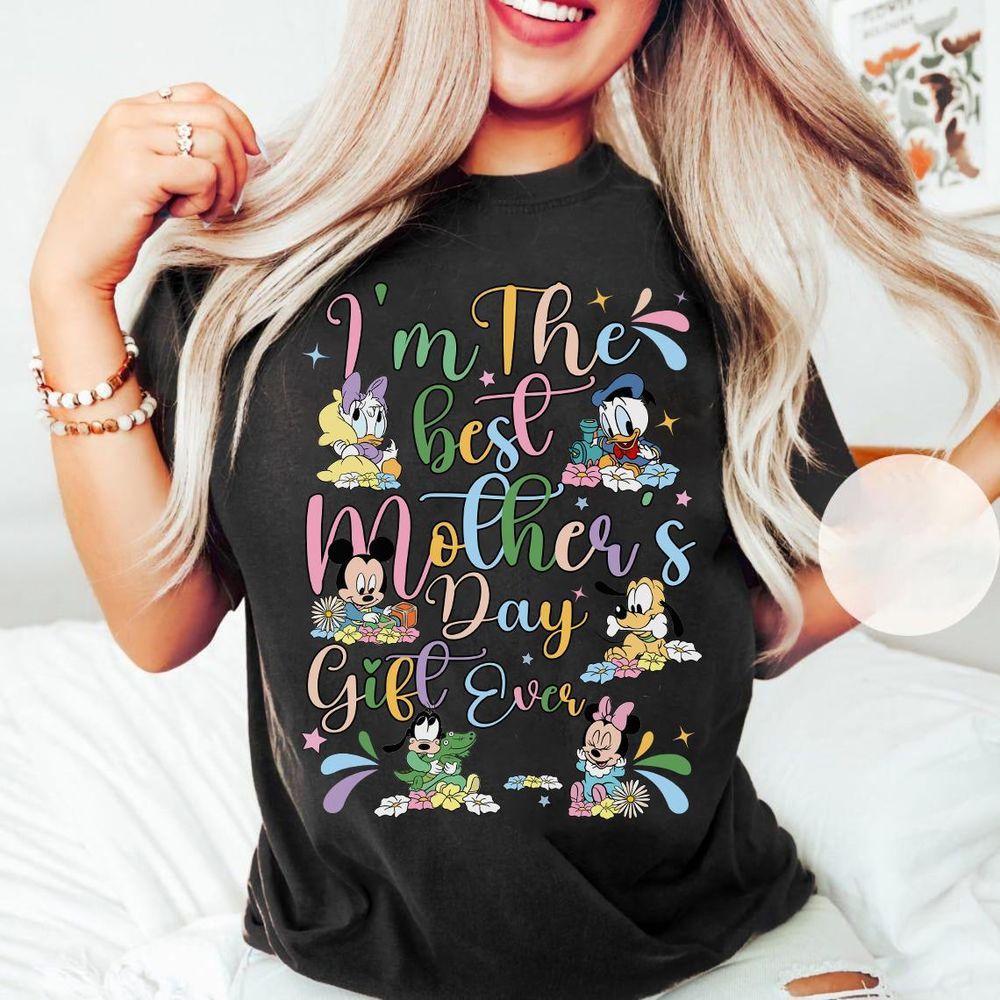 Disney Mickey And Friends Baby Im The Best Mothers Day Ever Apparel