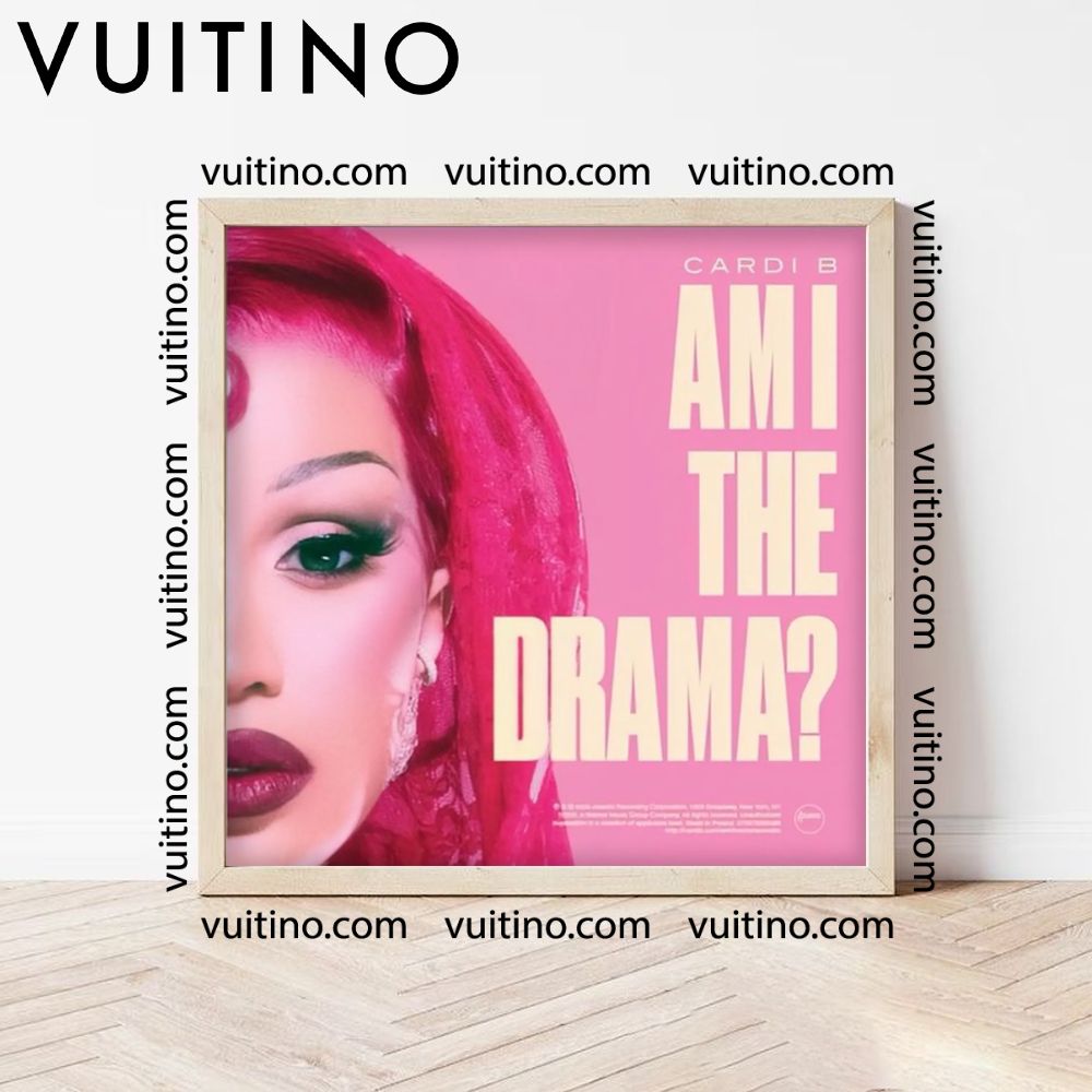 Am I The Drama Cardi B 2025 Ver 6 No Frame Square Poster Am I The Drama Cardi B 2025 Ver 6 No Frame Square Poster