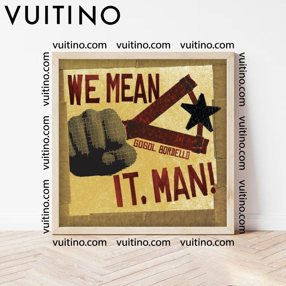 Gogol Bordello We Mean It Man Poster (No Frame) Gogol Bordello We Mean It Man Poster (No Frame)