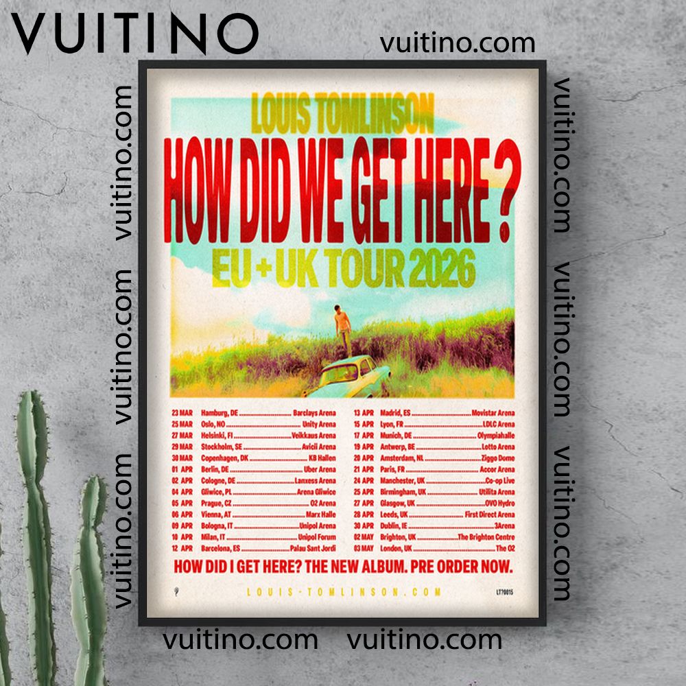 Louis Tomlinson How Did I Get Here Eu Uk Tour 2026 No Frame Vertical Poster Louis Tomlinson How Did I Get Here Eu Uk Tour 2026 No Frame Vertical Poster