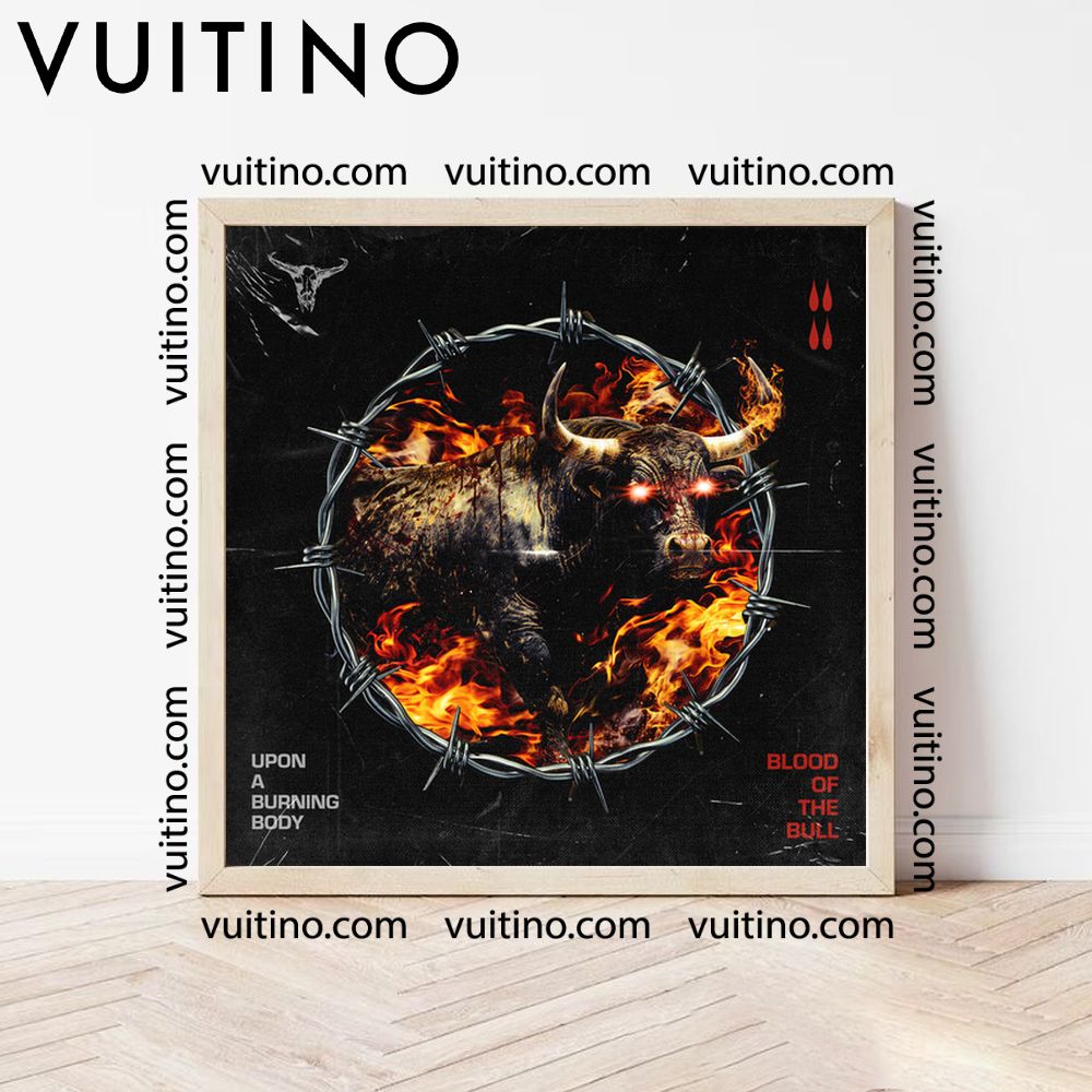 Upon A Burning Body Blood Of The Bull Poster (No Frame) Upon A Burning Body Blood Of The Bull Poster (No Frame)