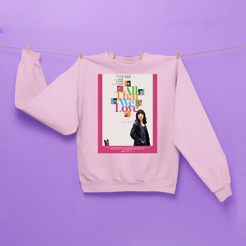 All That We Love 2025 1 Shirt All That We Love 2025 1 Shirt