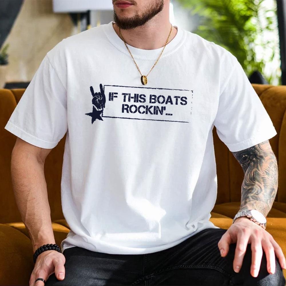 If This Boats Rockin The Rock Boat 2026 Apparel If This Boats Rockin The Rock Boat 2026 Apparel