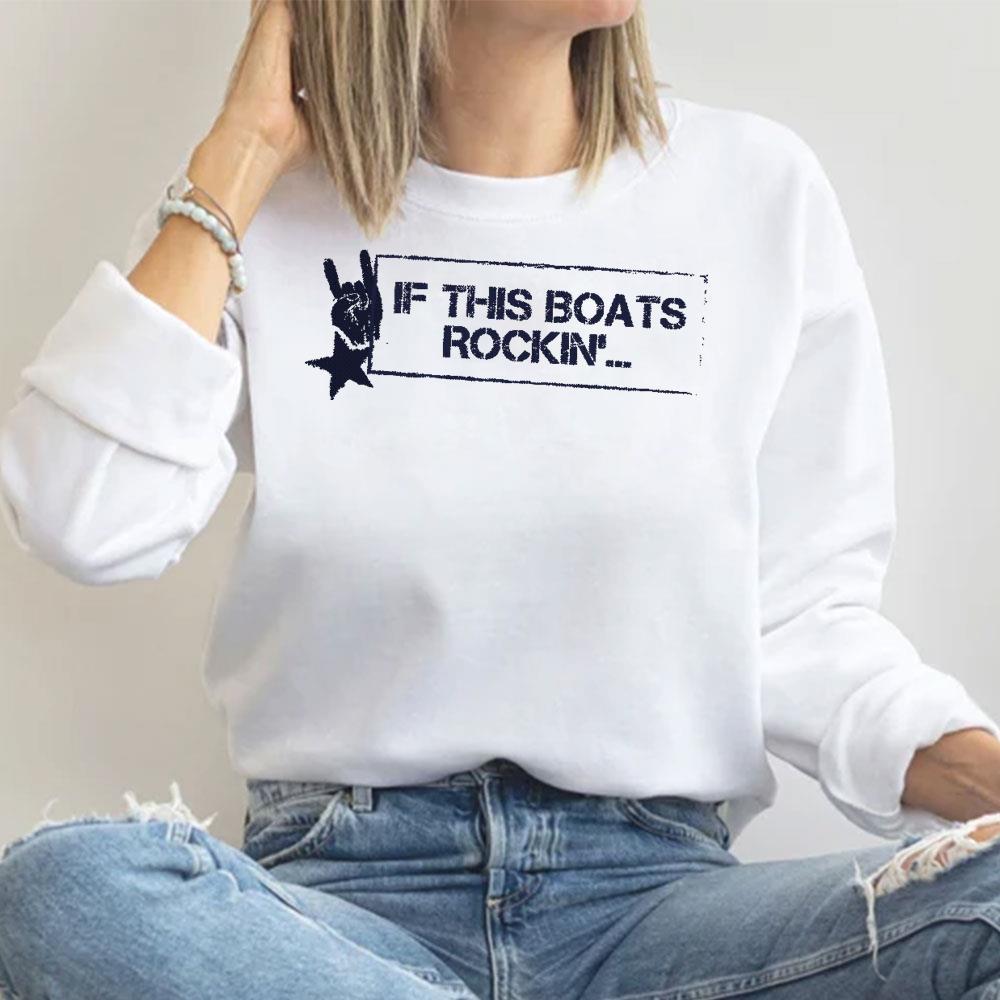 If This Boats Rockin The Rock Boat 2026 Apparel If This Boats Rockin The Rock Boat 2026 Apparel