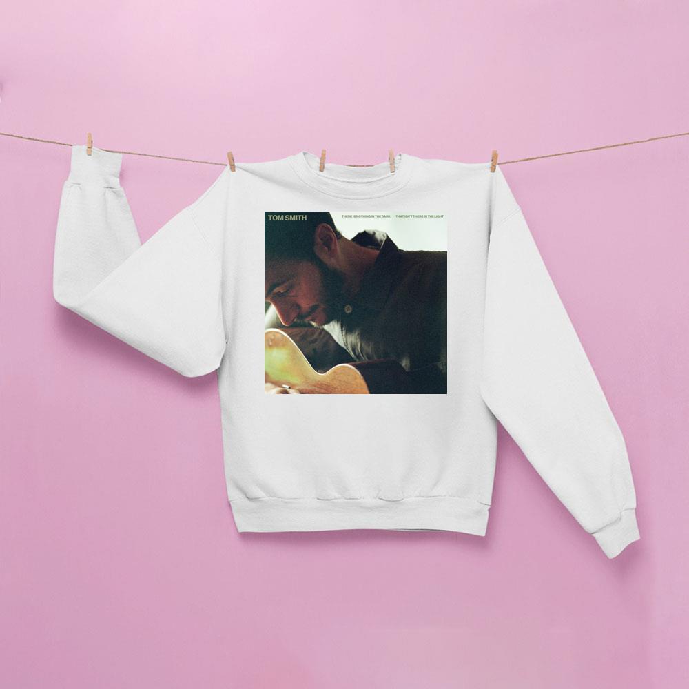 Tom Smith There Is Nothing In The Dark Which Isnt There In The Light Apparel Tom Smith There Is Nothing In The Dark Which Isnt There In The Light Apparel