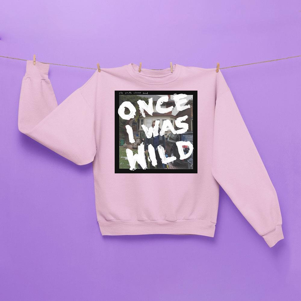 The Smith Street Band Once I Was Wild 2025 Shirt The Smith Street Band Once I Was Wild 2025 Shirt